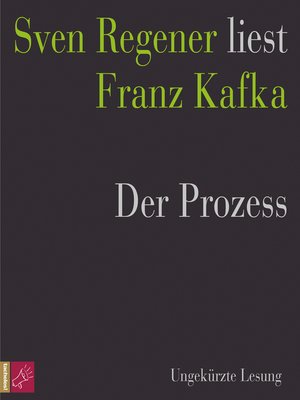 cover image of Der Prozess--Sven Regener liest Franz Kafka (Ungekürzt)